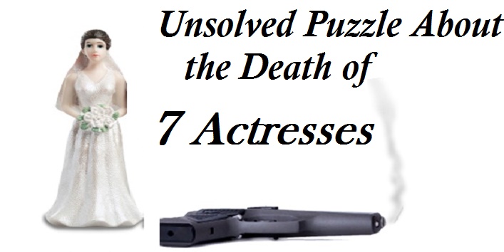 अनसुलझी पहेली बन कर रह गई इन 7 अभिनेत्रियों की मौत